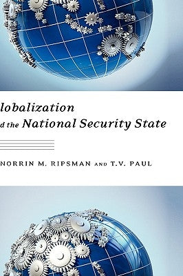 Globalization and the National Security State by Ripsman, Norrin M.