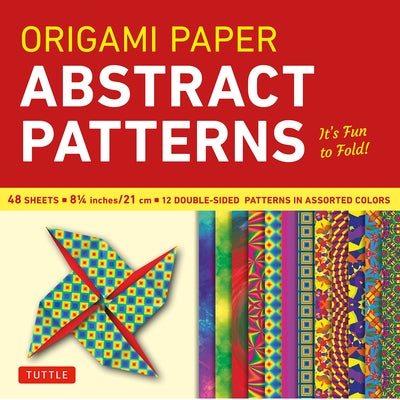 Origami Paper - Abstract Patterns - 8 1/4 - 48 Sheets: Tuttle Origami Paper: Large Origami Sheets Printed with 12 Different Designs: Instructions for by Tuttle Publishing