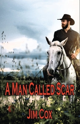 A Man Called Scar by Cox, Jim