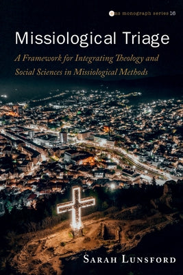 Missiological Triage by Lunsford, Sarah
