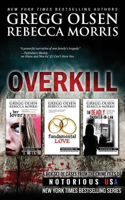 Overkill (True Crime Box Set, Notorious USA) by Morris, Rebecca