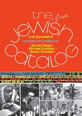 The First Jewish Catalog by Siegel, Richard