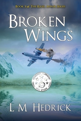 Broken Wings: Terror, intrigue, and murder laced with romance by Hedrick, L. M.