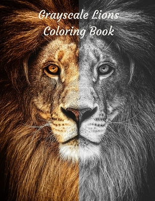 Grayscale Lions Coloring Book by Sweetea, Mama