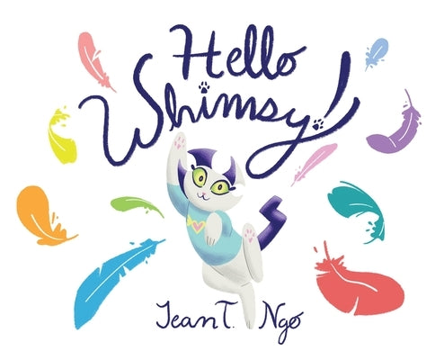 Hello Whimsy! by Ngo, Jean