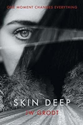 Skin Deep by Grodt, Jw