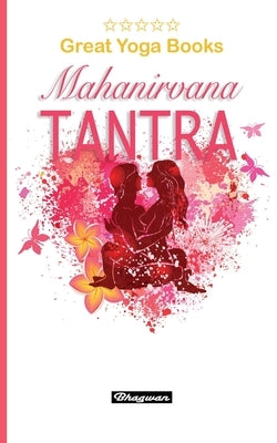 GREAT YOGA BOOKS - Mahanirvana Tantra: Brand New! by Avalon, Arthur