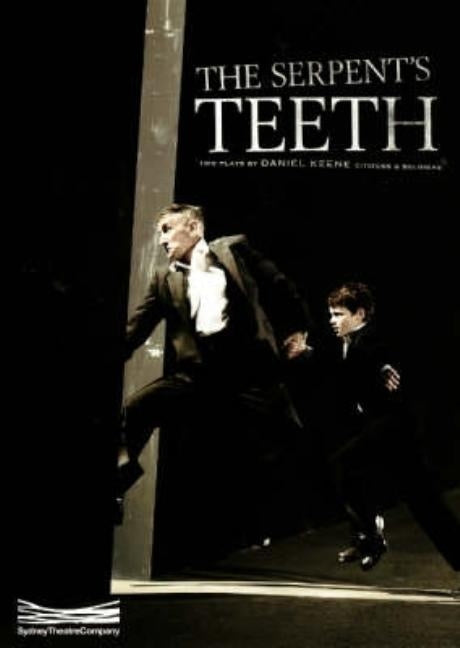 The Serpent's Teeth: Two one-act plays Citizens and Soldiers by Keene, Daniel