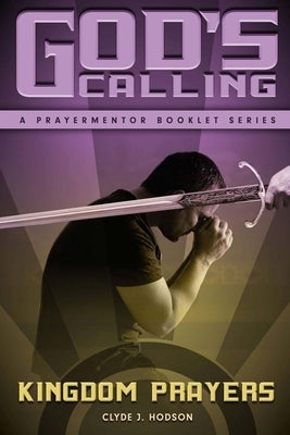 God's Calling: And the Authority of the Believer by Hodson, Clyde J.