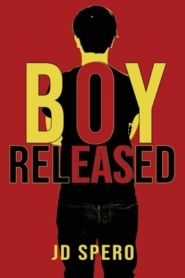 Boy Released by Spero, J. D.