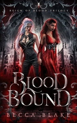 Blood Bound: A Dark Urban Fantasy Novel by Blake, Becca
