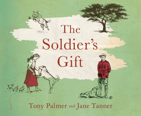 The Soldier's Gift by Palmer, Tony