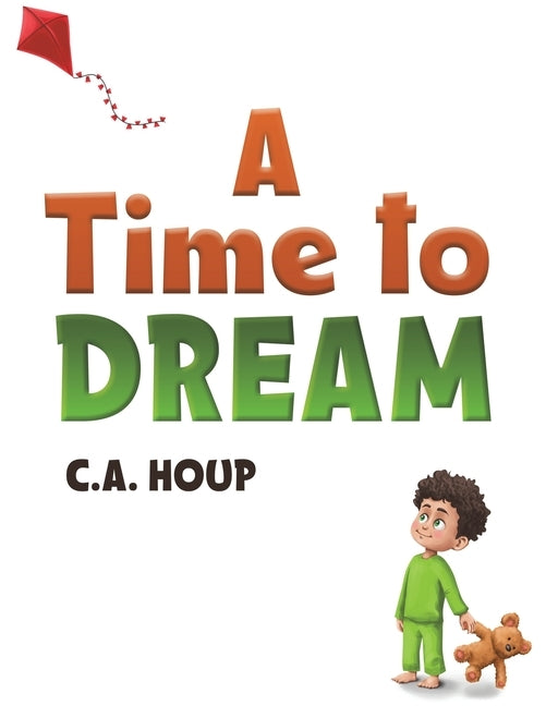 A Time to Dream by Houp, C. a.