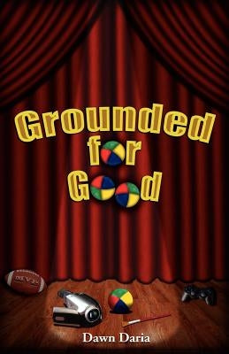 Grounded for Good by Bordenca, Christopher