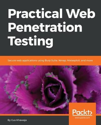 Practical Web Penetration Testing by Khawaja, Gus