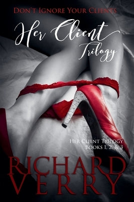 Her Client Trilogy by Verry, Richard