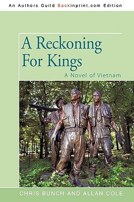 A Reckoning For Kings: A Novel of Vietnam by Bunch, Chris