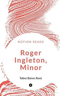 Roger Ingleton, Minor by Grey, Zane