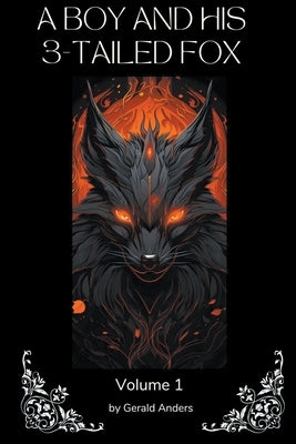 A Boy and his 3-Tailed Fox by Anders, Gerald