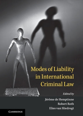 Modes of Liability in International Criminal Law by de Hemptinne, J?r?me