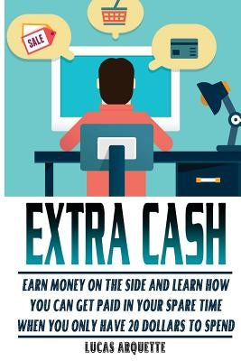 Extra Cash by Arquette, Lucas