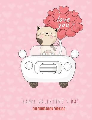 Happy Valentine's Day: Cute Animals Coloring Books for for Kids. Activity Book for Children. by White, Stefanie
