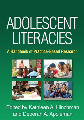 Adolescent Literacies: A Handbook of Practice-Based Research by Hinchman, Kathleen A.