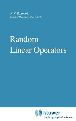 Random Linear Operators by Skorohod, A. V.
