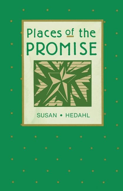 Places Of The Promise by Hedahl, Susan