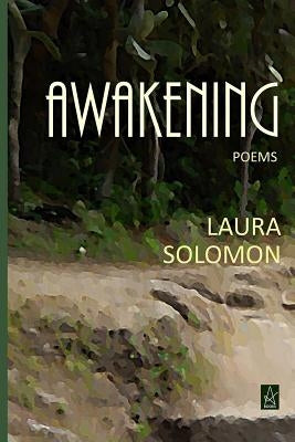 Awakening: Poems by Solomon, Laura