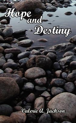 Hope and Destiny by Jackson, Valerie A.