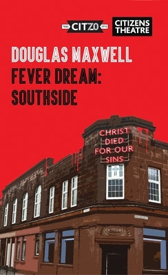 Fever Dream: Southside by Maxwell, Douglas
