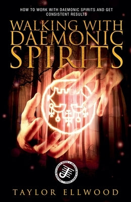 Walking with Daemonic Spirits by Ellwood, Taylor