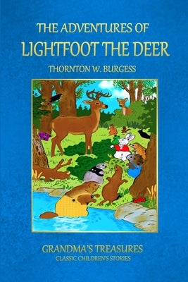 The Adventures of Lightfoot the Deer by Treasures, Grandma's