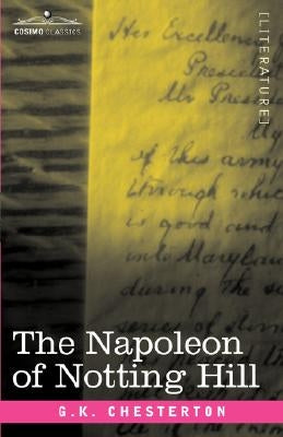 The Napoleon of Notting Hill by Chesterton, G. K.