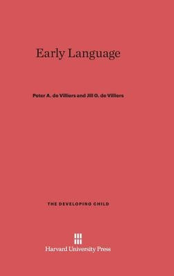 Early Language by de Villiers, Peter a.