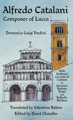 Alfredo Catalani: Composer of Lucca by Pardini, Domenico Luigi