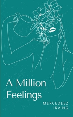 A Million Feelings by Irving, Mercedeez