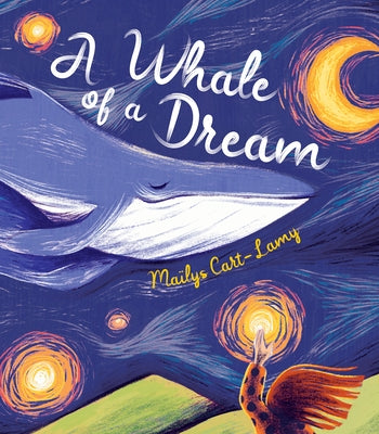 A Whale of a Dream by Cart-Lamy, Maïlys