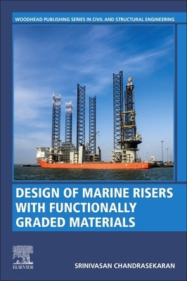 Design of Marine Risers with Functionally Graded Materials by Chandrasekaran, Srinivasan