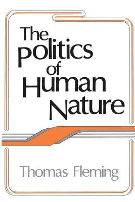 The Politics of Human Nature by Kautsky, John H.