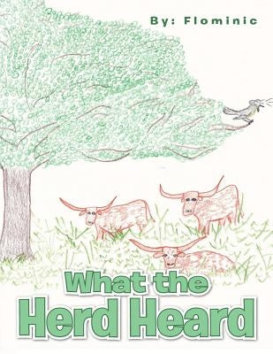 What the Herd Heard by Flominic
