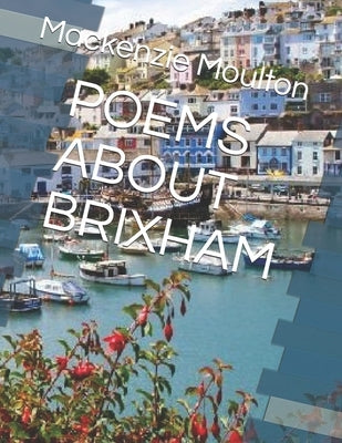 Poems about Brixham by Moulton, MacKenzie