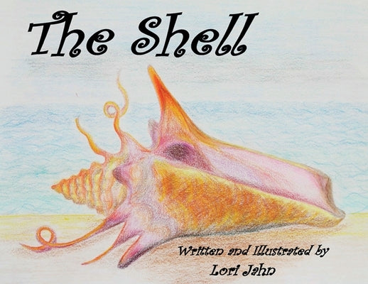 The Shell by Jahn, Lori