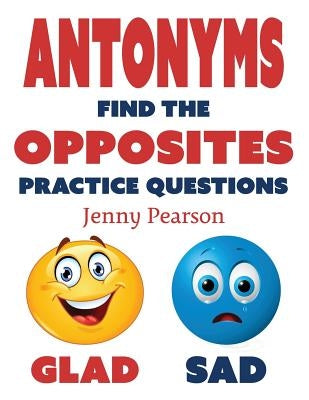 Antonyms: Find the Opposites Practice Questions by Pearson, Jenny