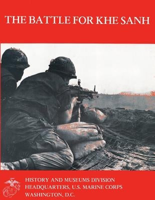 The Battle for Khe Sanh by Shore II, Moyers S.
