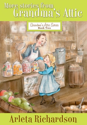 More Stories from Grandma's Attic, 2 by Richardson, Arleta