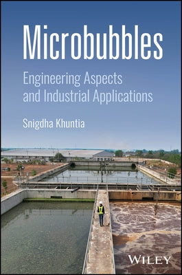 Microbubbles: Engineering Aspects and Industrial Applications by Khuntia, Snigdha