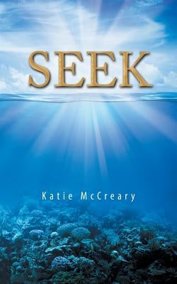 Seek by McCreary, Katie