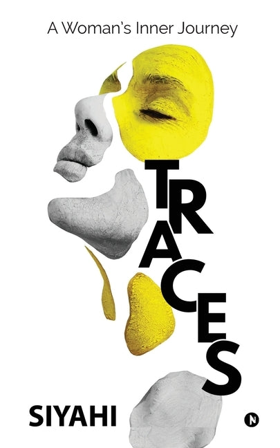 Traces...: A Woman's Inner Journey by Siyahi
